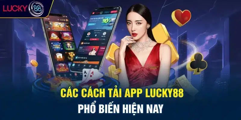 Hướng dẫn cài đặt tải app lucky88