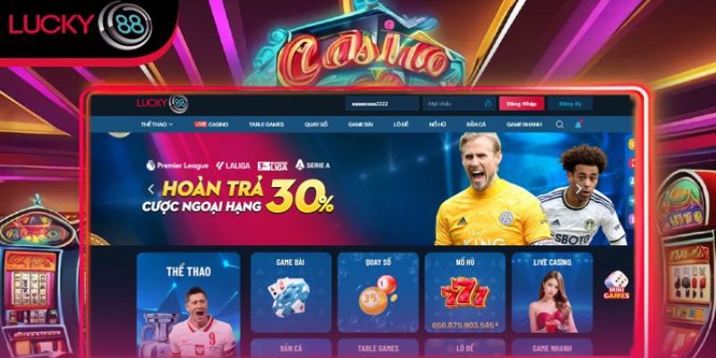 Khám phá sơ lược về sân chơi nổi tiếng đình đám Lucky88